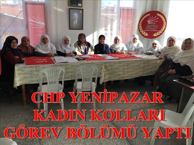  CHP KADIN KOLLARI GÖREV BÖLÜMÜ YAPTI